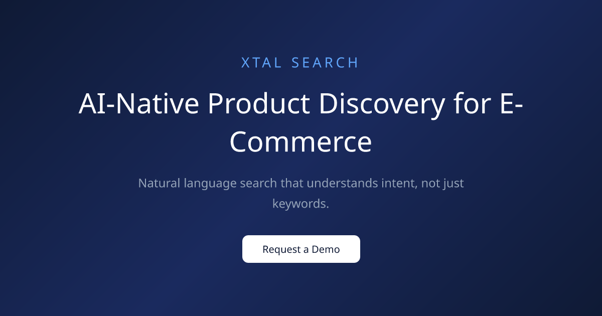 XTAL Search | AI-Native Product Discovery for E-Commerce